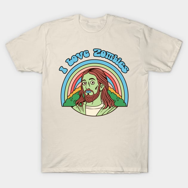 Funny I Love Zombies Jesus Christ Retro Rainbow Illustration T-Shirt by Soulphur Media